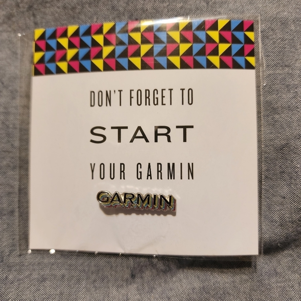 J1 - NEW Don't Forget To Start Your Garmin - Pin